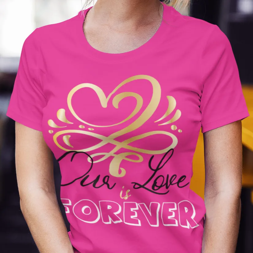 Our Love is Forever couple sweatshirt, Hoodie, T-Shirt, cheesy couple shirts, wife and hubby shirts