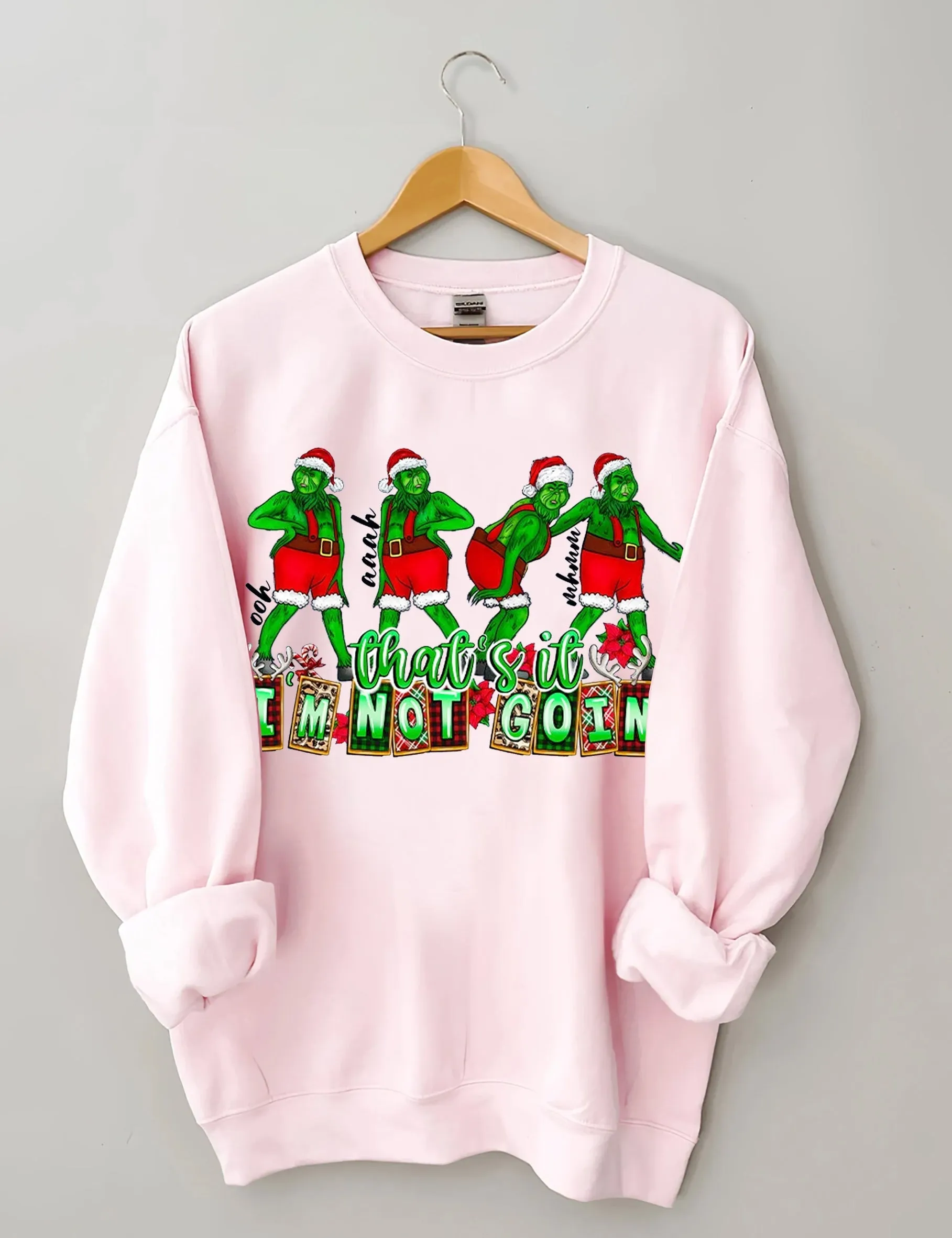 That's It I'm not Going Christmas Sweatshirts