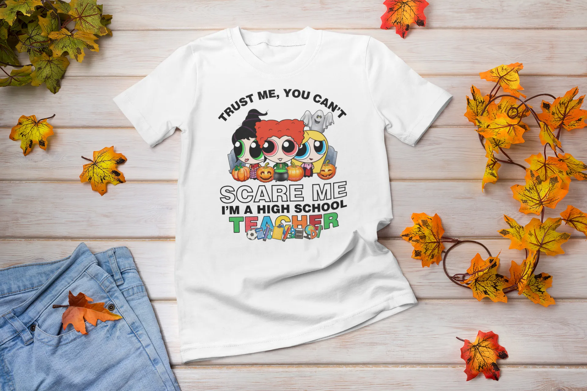 You Can't Scare Me High School Teacher Hocus Pocus halloween shirt